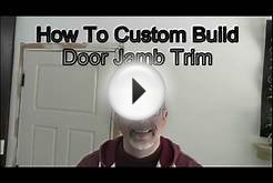 How To Custom Build Door Jamb Trim, DIY Craftsman Style