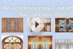 Looking for antique and different types of Copper Doors?
